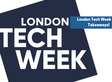 The key takeaways from the London Tech Week Connects sessions